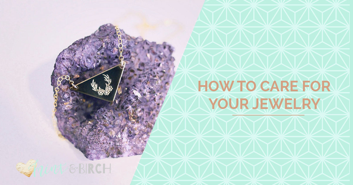 How To Care For Your Jewelry