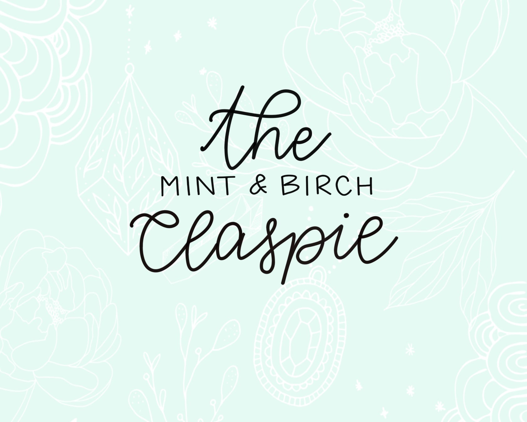 The Mint & Birch Claspie